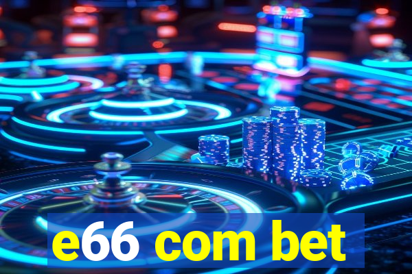 e66 com bet