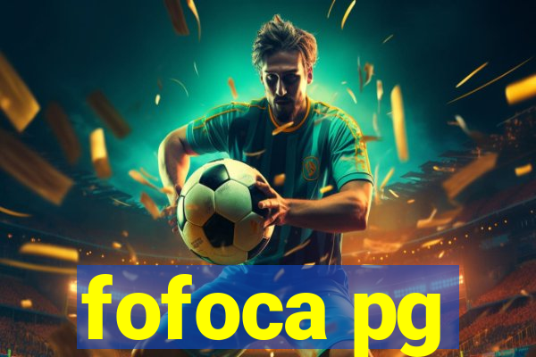 fofoca pg