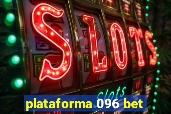 plataforma 096 bet