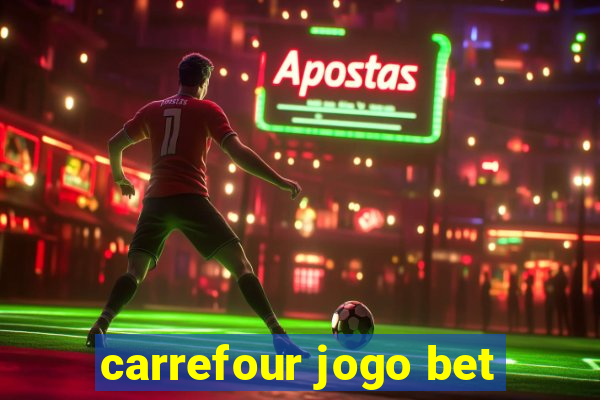 carrefour jogo bet