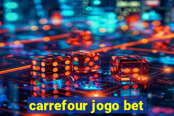 carrefour jogo bet