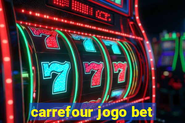 carrefour jogo bet