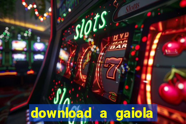 download a gaiola das loucas (1996 dublado)