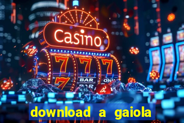 download a gaiola das loucas (1996 dublado)