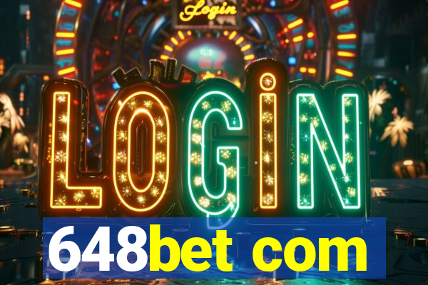 648bet com