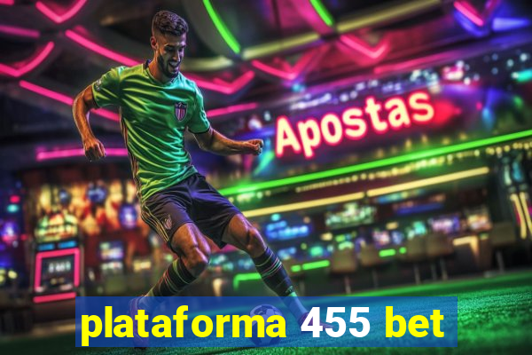 plataforma 455 bet