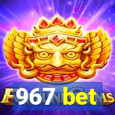 967 bet