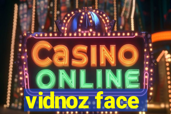 vidnoz face