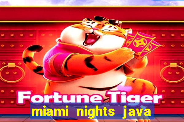 miami nights java pt-br 320x240