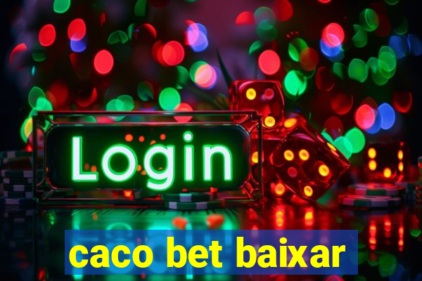 caco bet baixar