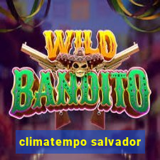 climatempo salvador