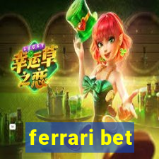 ferrari bet