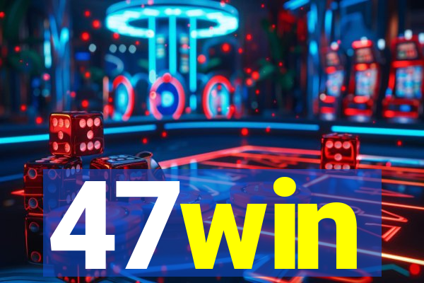 47win