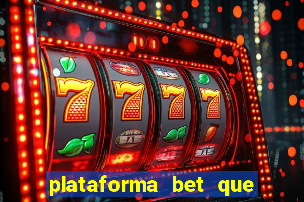 plataforma bet que paga ao se cadastrar