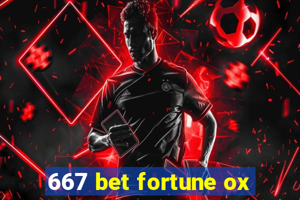 667 bet fortune ox