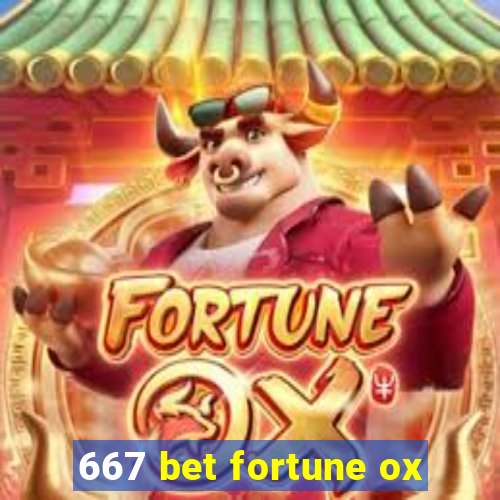 667 bet fortune ox