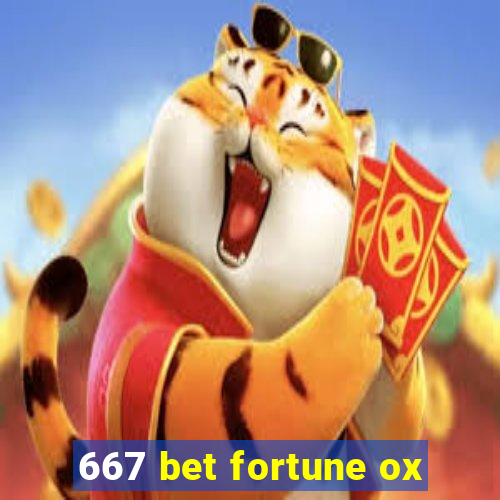 667 bet fortune ox