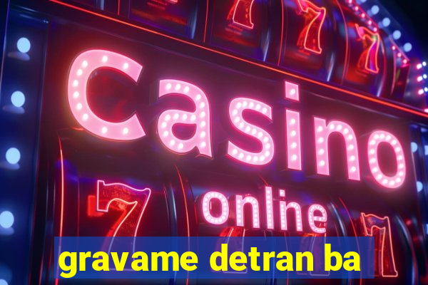 gravame detran ba