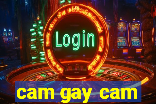 cam gay cam