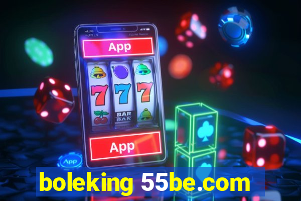 boleking 55be.com