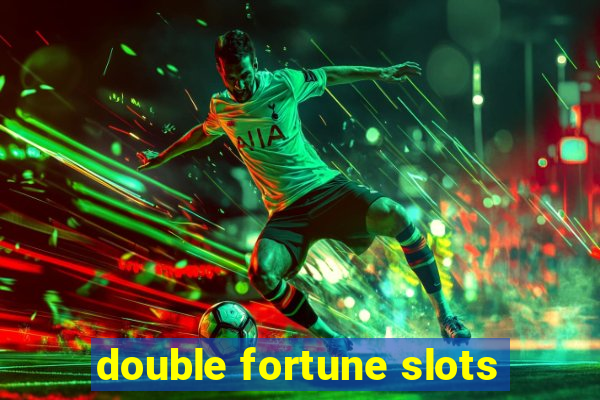 double fortune slots