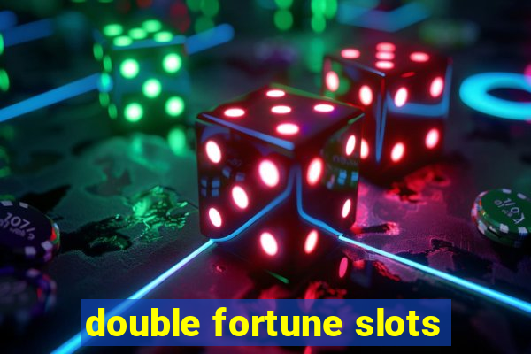 double fortune slots