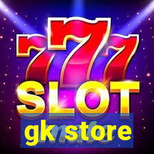 gk store