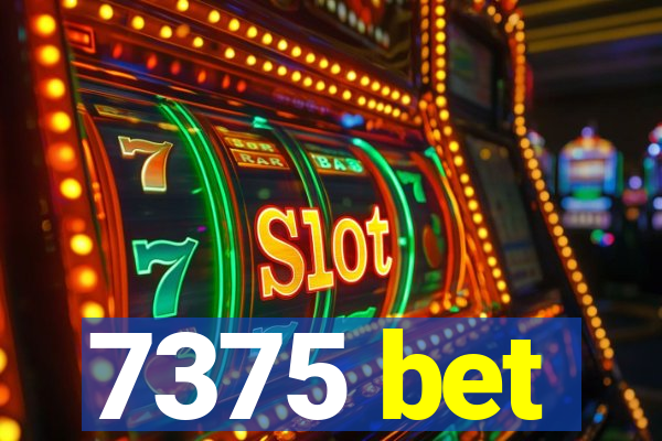 7375 bet