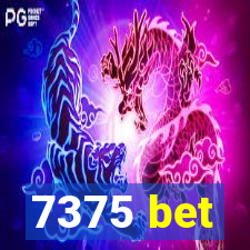 7375 bet