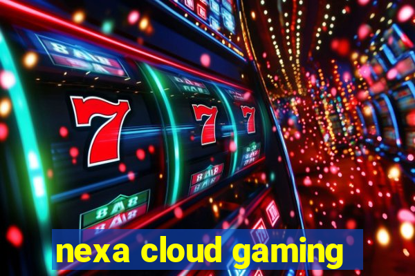 nexa cloud gaming