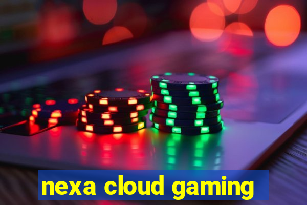 nexa cloud gaming