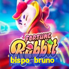 bispo bruno leonardo fortuna