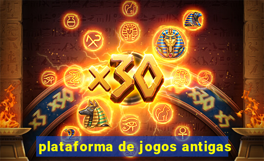 plataforma de jogos antigas