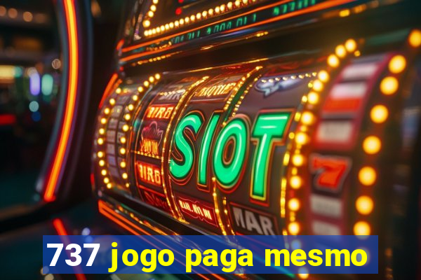 737 jogo paga mesmo