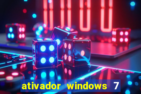 ativador windows 7 ultimate 64 bits download