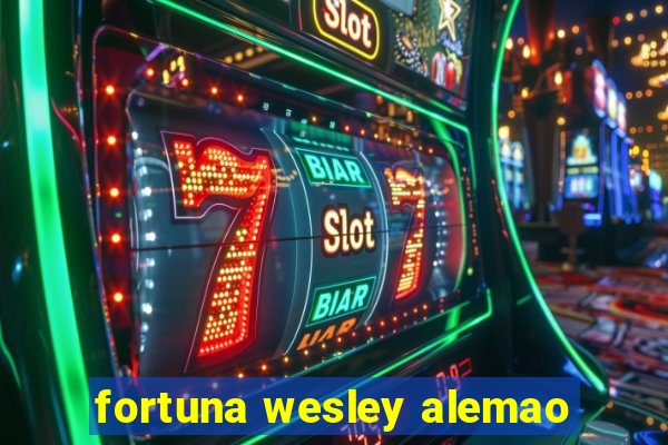 fortuna wesley alemao