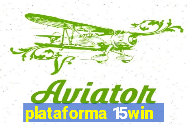 plataforma 15win