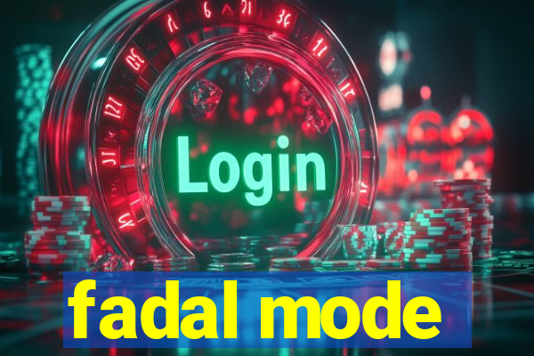 fadal mode