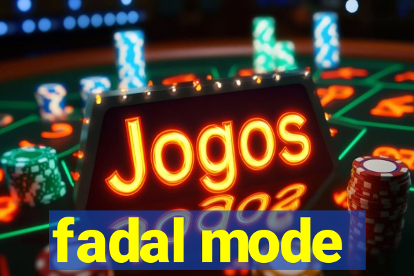 fadal mode