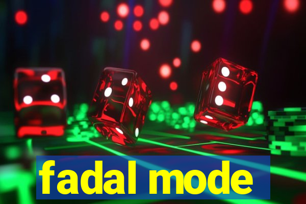 fadal mode