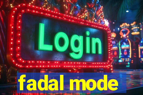 fadal mode