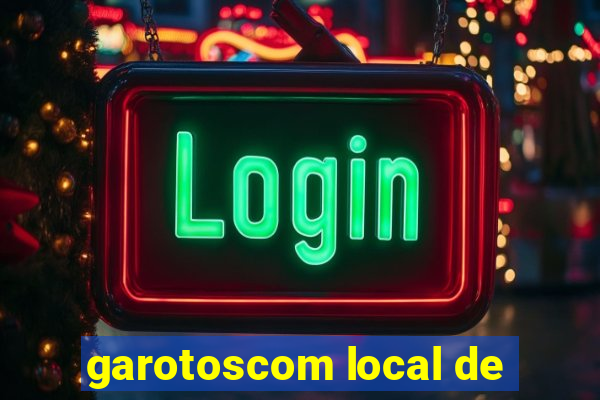 garotoscom local de