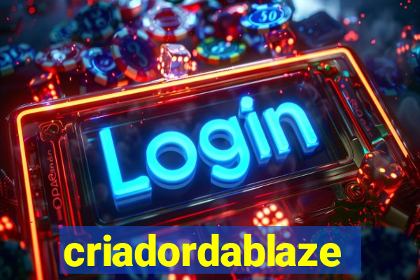 criadordablaze