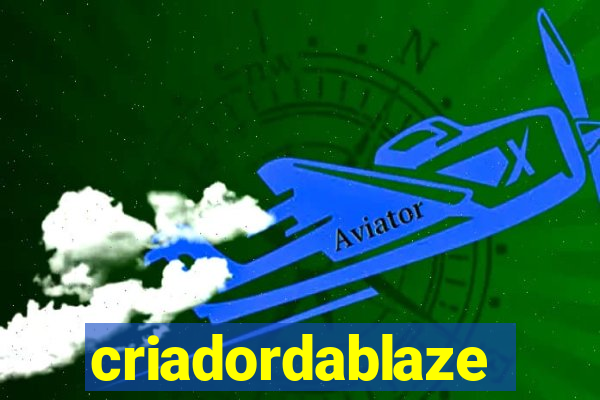 criadordablaze