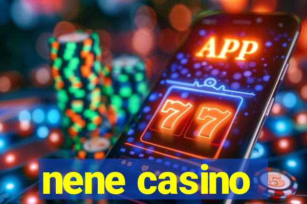 nene casino