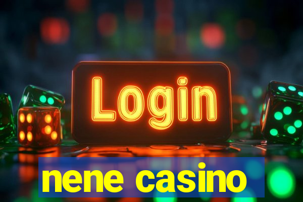 nene casino