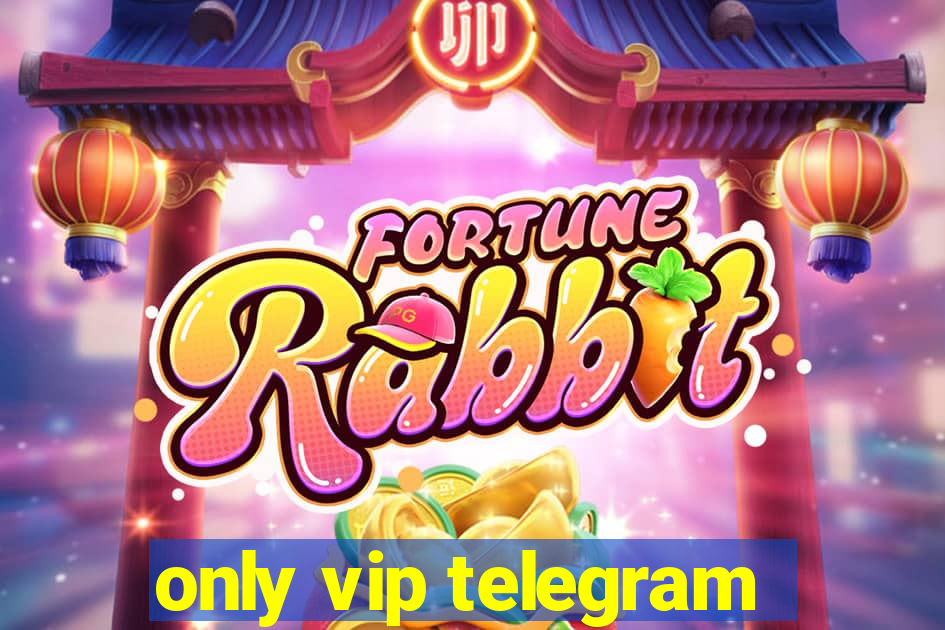 only vip telegram