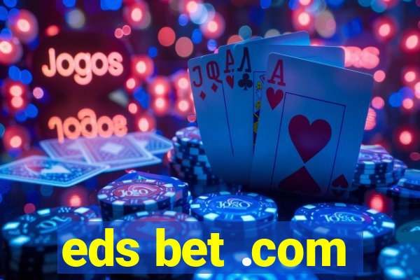 eds bet .com