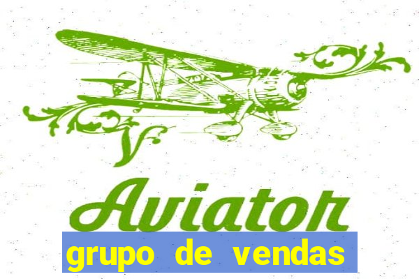 grupo de vendas whatsapp porto seguro