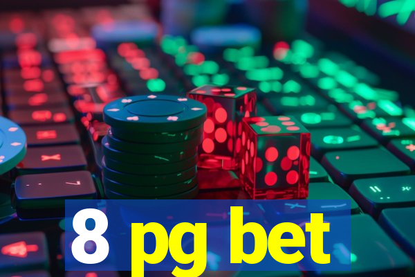 8 pg bet